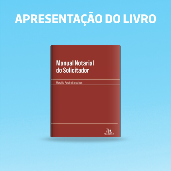 Apresentação do Livro "Manual Notarial do Solicitador" 