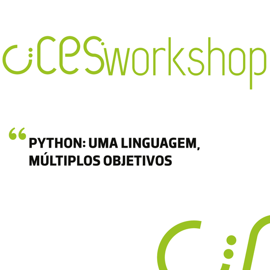 CIICESI Workshop | Python: uma linguagem, múltiplos objetivos