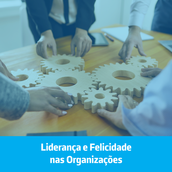 Palestra | Liderança e Felicidade nas Organizações