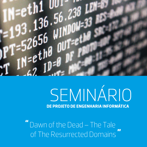 Seminário de Projeto MEI | Dawn of the Dead – The Tale of The Resurrected Domains